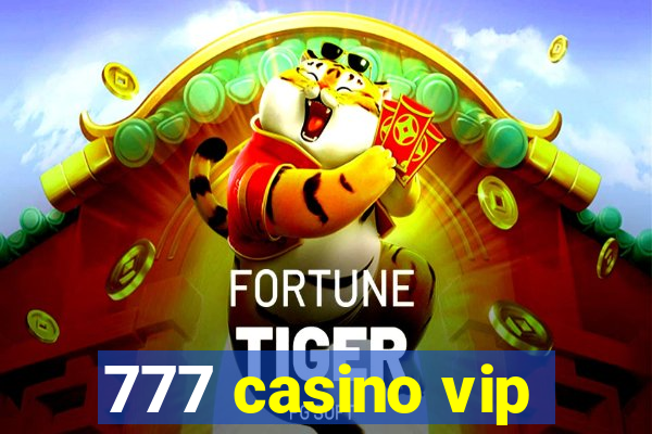 777 casino vip